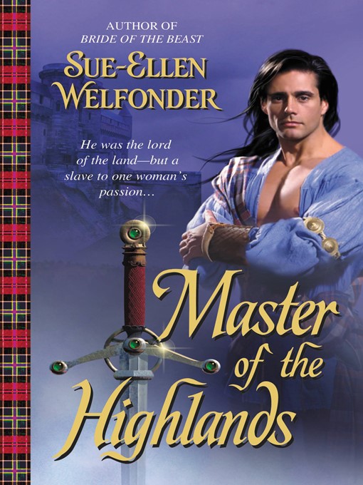 Title details for Master of the Highlands by Sue-Ellen Welfonder - Available